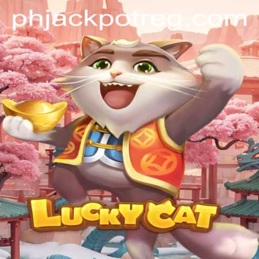 Exploring the Thrills of LuckyCat: A Comprehensive Guide to Phjackpot Register